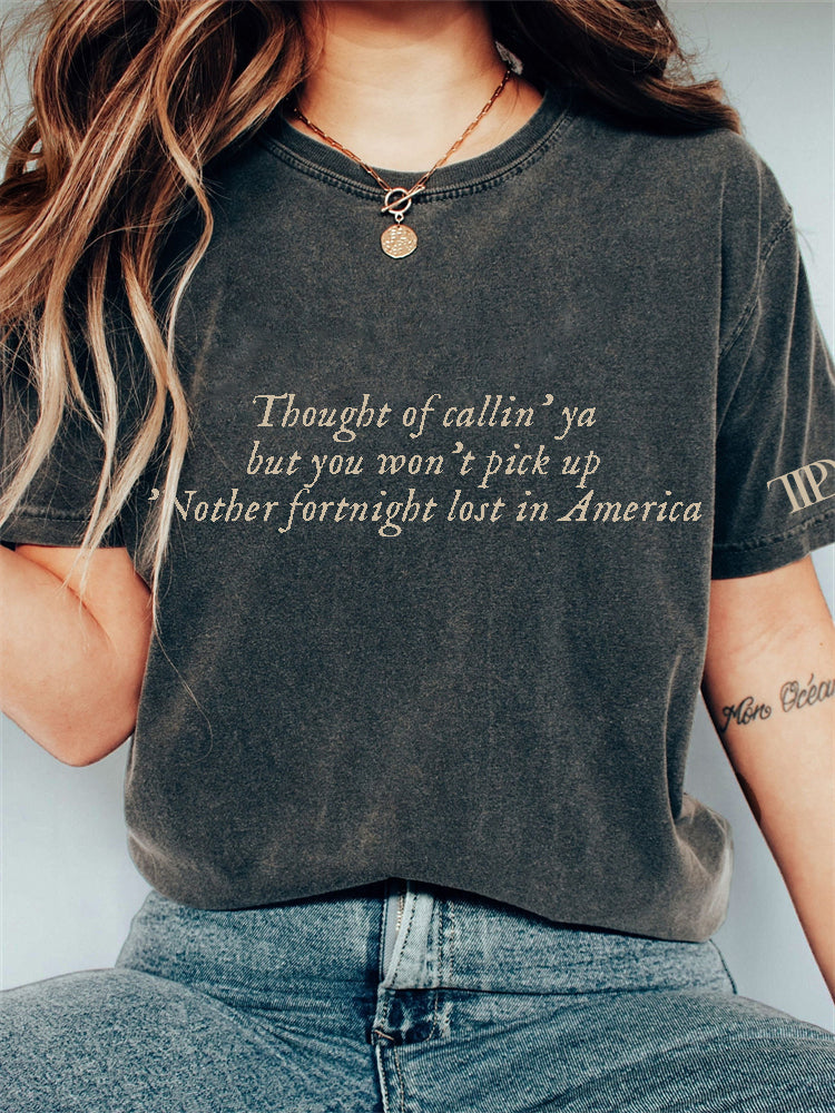 Thought of Callin' Ya But You Won't Pick Up Vintage T Shirt