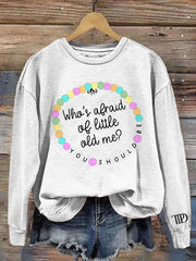 Who's Afraid of Little Old Me Print Vintage Sweatshirt