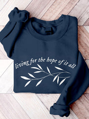 Living for The Hope of It All Comfy Sweatshirt