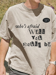 Men's Who's Afraid You Should Be Vintage T Shirt