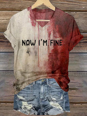 Women's Bloody Now I'm Fine Halloween Print V-Neck T-Shirt