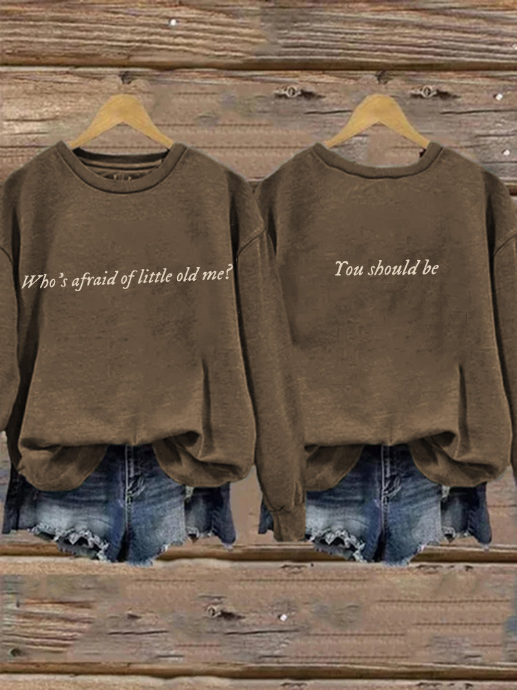 Who's Afraid You Should Be Washed Sweatshirt