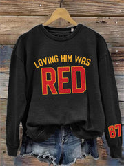 Loving Him Was Red 87 Football Sweatshirt