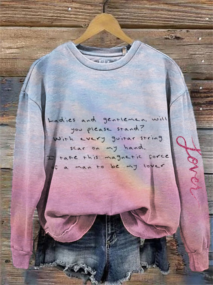 Lover Ladies And Gentlemen Will You Please Stand Sweatshirt