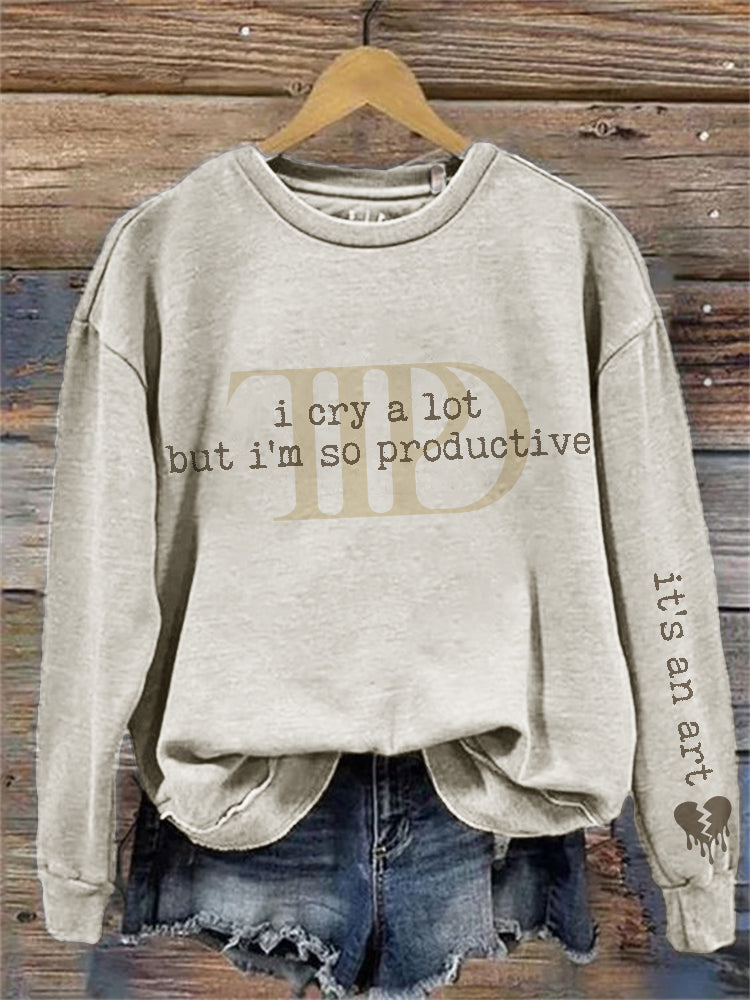 I Cry A Lot But I'm So Productive Broken Heart Sweatshirt