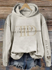 I Cry A Lot But I'm So Productive Broken Heart Hoodie