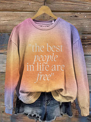 The Best People In Life Are Free Lyrics Printed Blooming Sweater