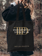 Who's Afraid You Should Be Ecofriendly Tote Bag