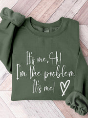 Its Me Hi I'm the Problem Crew Neck Comfy Sweatshirt