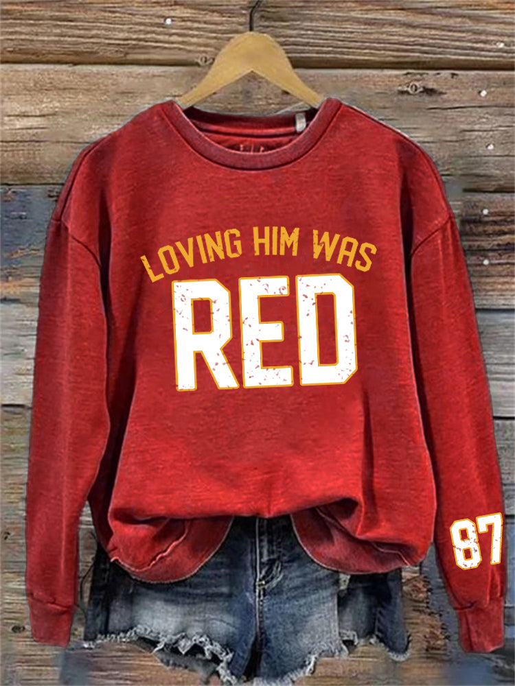 Loving Him Was Red 87 Football Sweatshirt