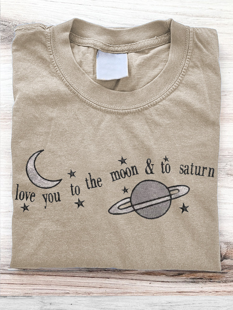 Love You To The Moon And To Saturn Embroidery Pattern Cozy T-Shirt