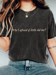 Who's Afraid You Should Be Vintage Washed T Shirt