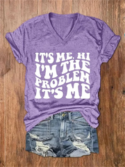 Women's I't Me Hi I'm The Problem Print V-Neck T-Shirt