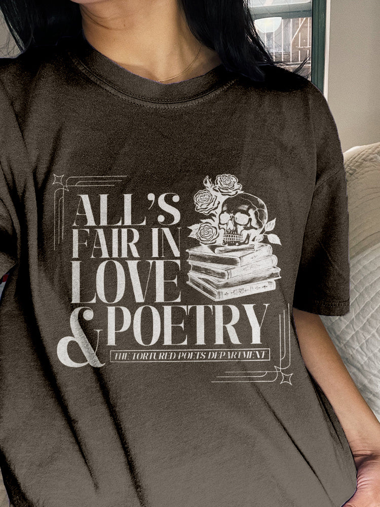 All's Fair In Love & Poetry Crew Neck Comfy T Shirt