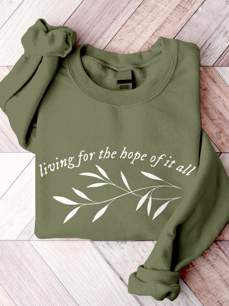 Living for The Hope of It All Comfy Sweatshirt