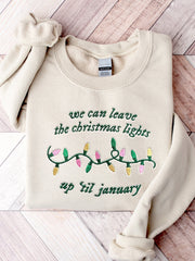 Lover We Can Leave The Christmas Lights Up Embroidery Sweatshirt