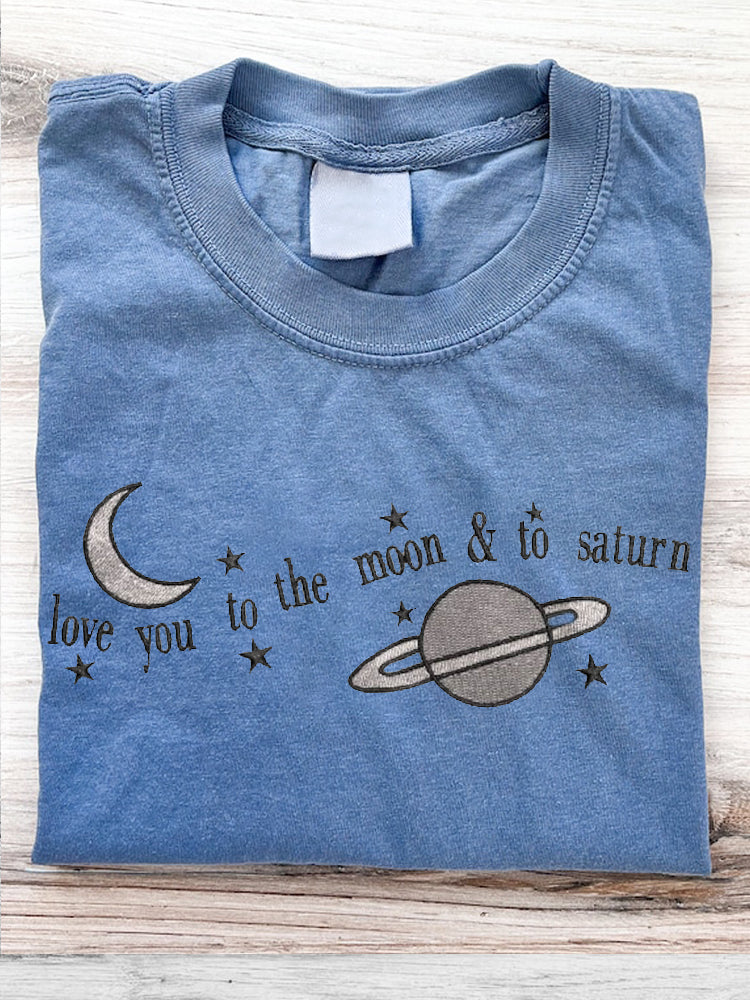 Love You To The Moon And To Saturn Embroidery Pattern Cozy T-Shirt