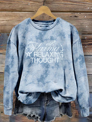 Karma's A Relaxing Thought Tie Dye Vintage Sweatshirt