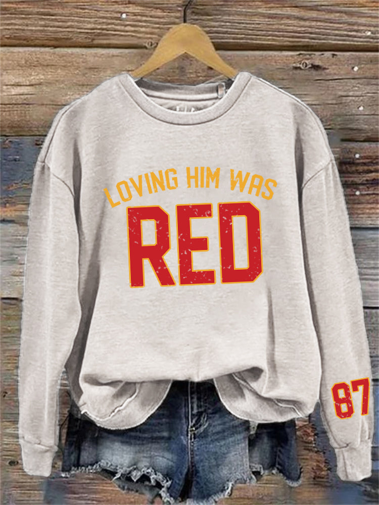 Loving Him Was Red 87 Football Sweatshirt