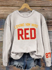 Loving Him Was Red 87 Football Sweatshirt