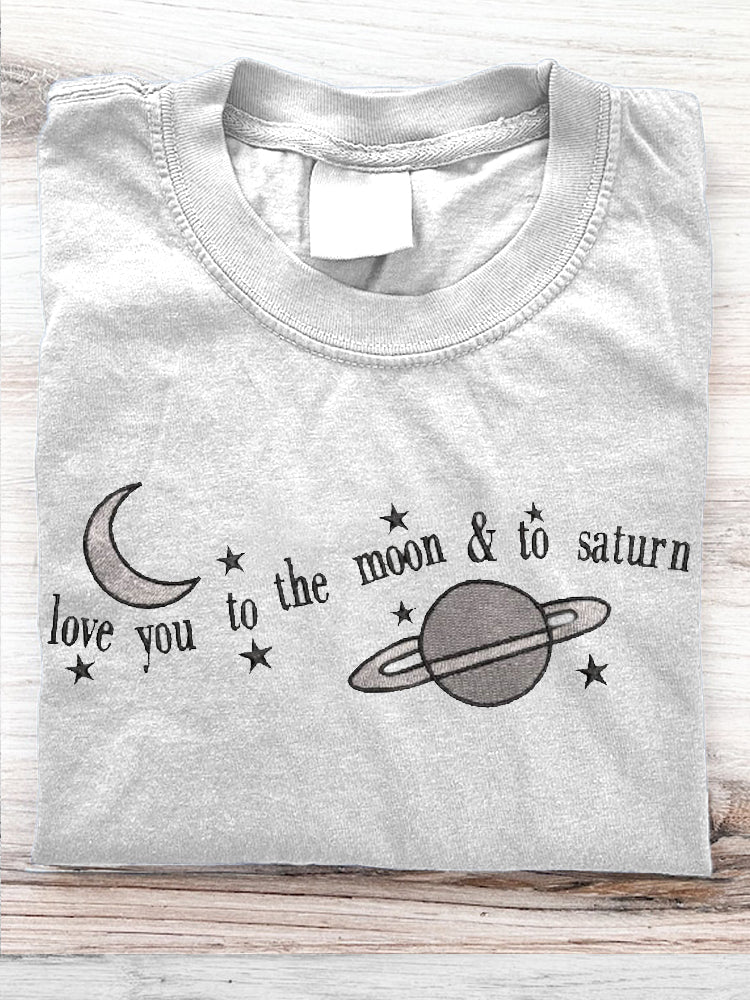 Love You To The Moon And To Saturn Embroidery Pattern Cozy T-Shirt