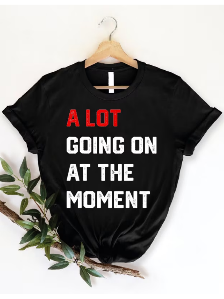 A Lot Going On At The Moment New Eras Womens T-shirt