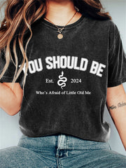 Who's Afraid You Should Be Vintage T Shirt