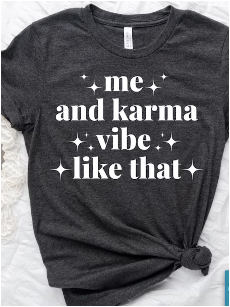 T.S Me and Karma Vibe Like That Shirt